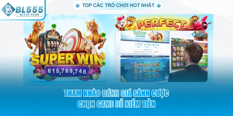 Tham khảo đánh giá sanhe cược BL555
